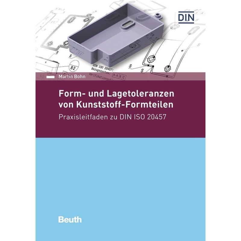 Form- Und Lagetoleranzen Von Kunststoff-Formteilen - Martin Bohn, Kartoniert (TB) von DIN Media
