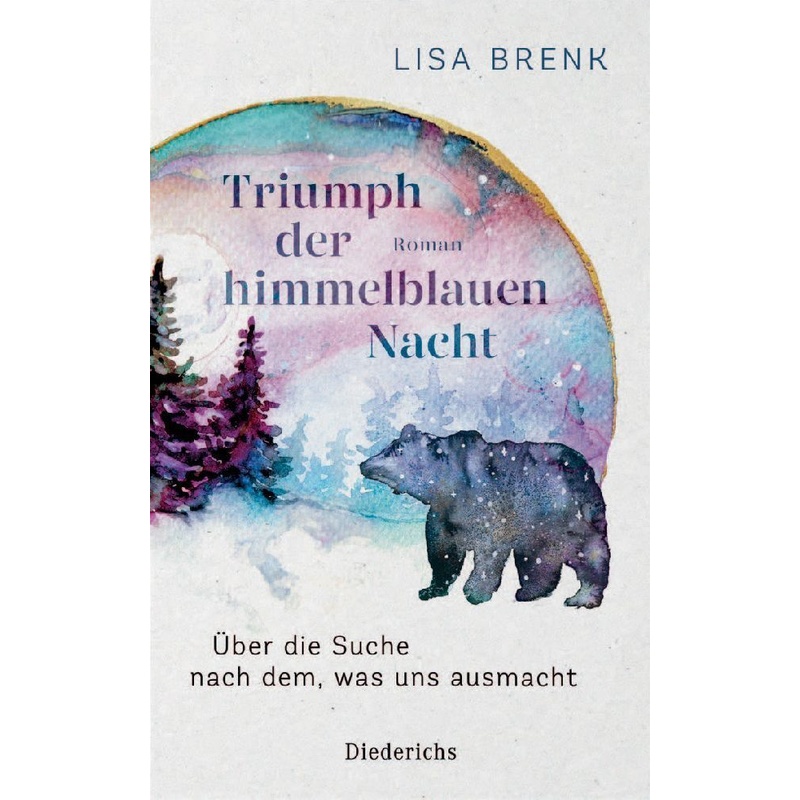 Triumph Der Himmelblauen Nacht - Lisa Brenk, Gebunden von Diederichs