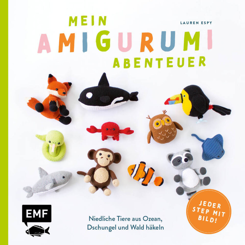 Mein Amigurumi-Abenteuer - Tiere Häkeln - Lauren Espy, Kartoniert (TB) von EDITION,MICHAEL FISCHER