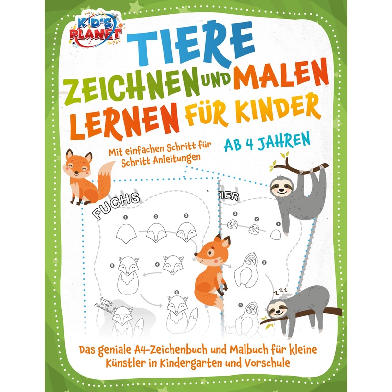 Tiere Zeichnen Und Malen Lernen Für Kinder Ab 4 Jahren - Mit Einfachen Schritt Für Schritt Anleitungen: Das Geniale A4-Zeichenbuch Und Malbuch Für Kle von EoB