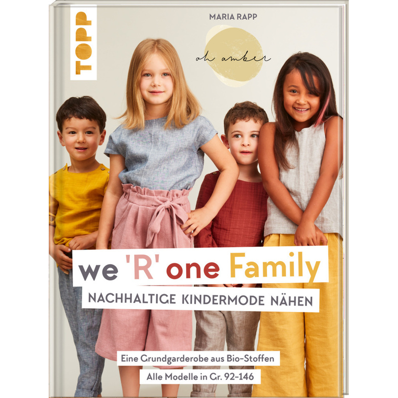 We 'R' One Family - Nachhaltige Kindermode Nähen - Maria Rapp, Gebunden von Frech