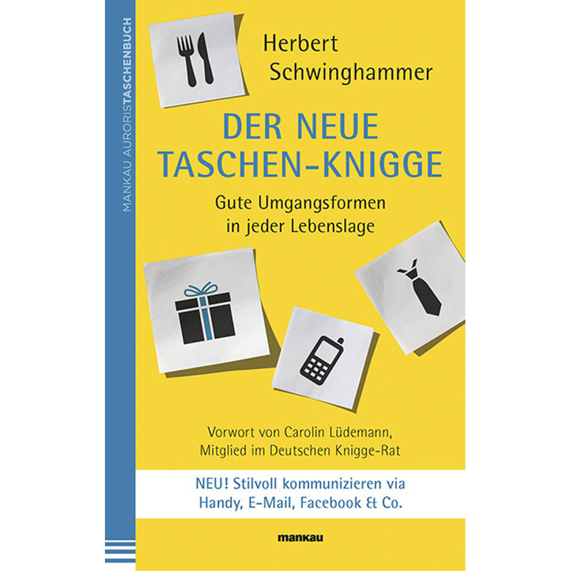 Der Neue Taschen-Knigge - Herbert Schwinghammer, Kartoniert (TB) von Mankau