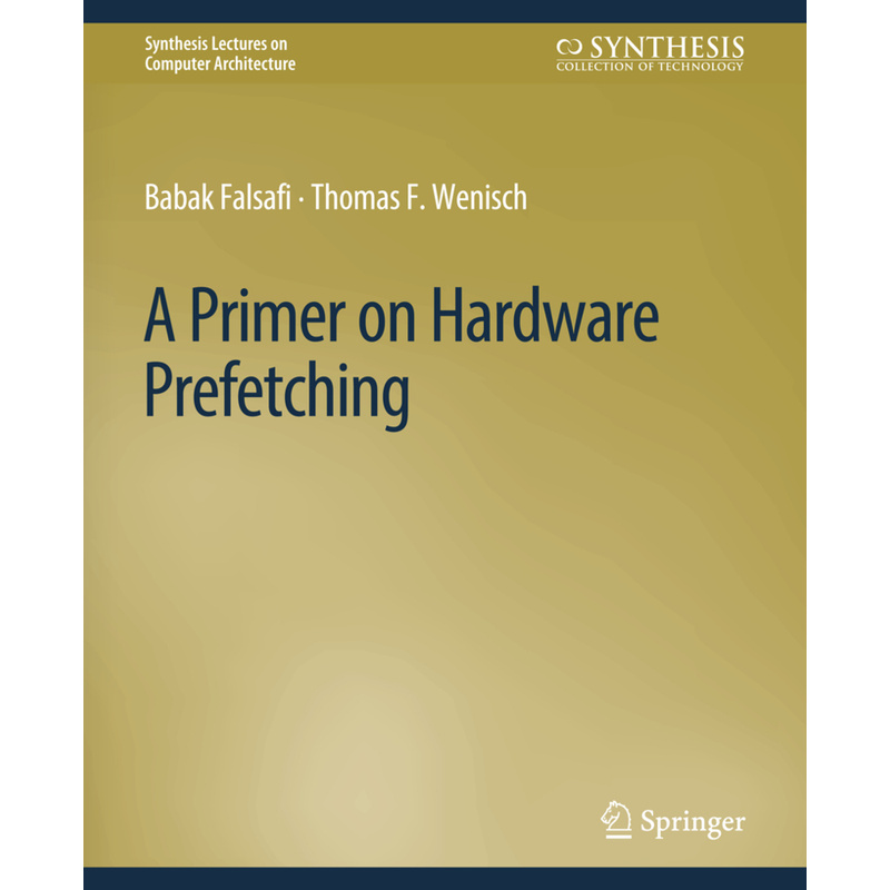 A Primer On Hardware Prefetching - Babak Falsafi, Thomas F. Wenisch, Kartoniert (TB) von Morgan & Claypool