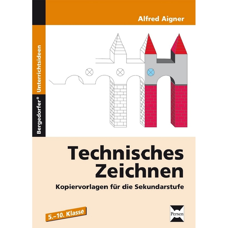 Technisches Zeichnen - Alfred Aigner, Geheftet von Persen Verlag in der AAP Lehrerwelt