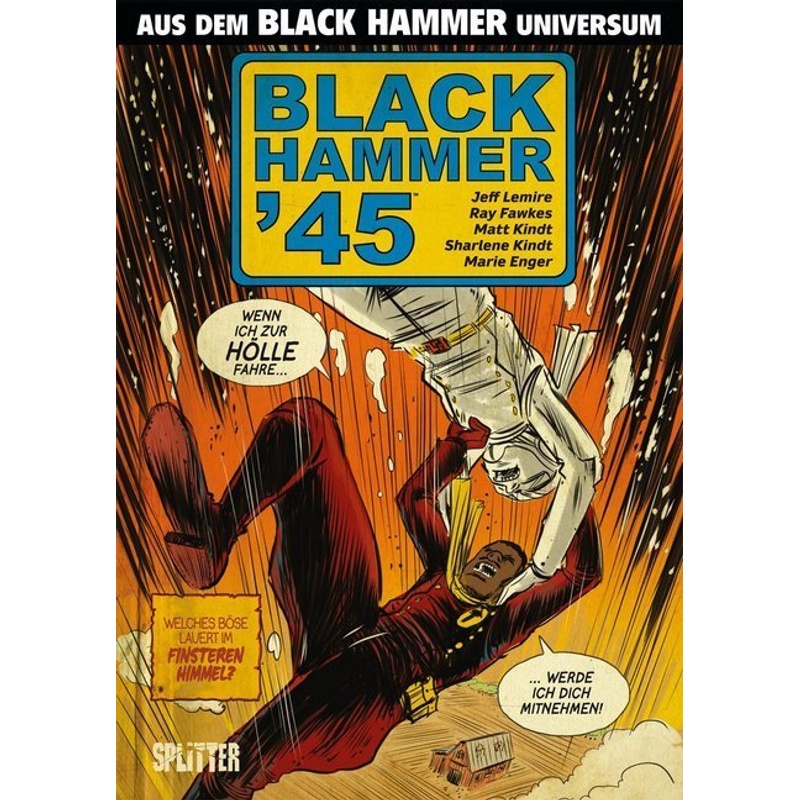 Black Hammer / Spin-Off / Black Hammer '45 - Jeff Lemire, Ray Fawkes, Gebunden von Splitter