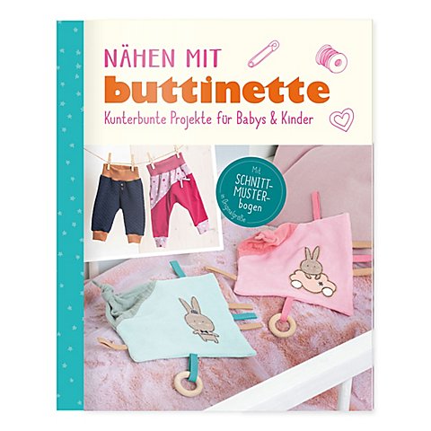 Buch "Nähen mit buttinette – Kunterbunte Projekte für Babys & Kinder" von buttinette