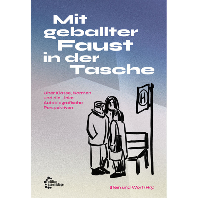 Mit Geballter Faust In Der Tasche, Kartoniert (TB) von edition assemblage