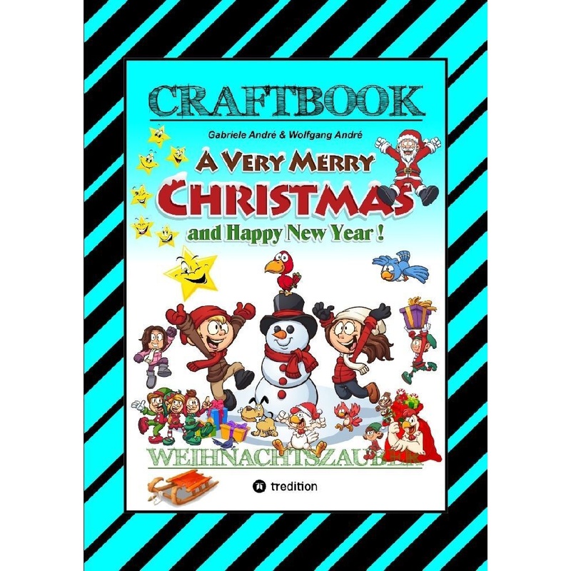 Craftbook - Zauberhafte Weihnachtsgeschichte - Malbuch - Bastelbuch - Spielebuch - Kreatives Zeichnen - Gabriele André, Wolfgang André, Kartoniert (TB von tredition