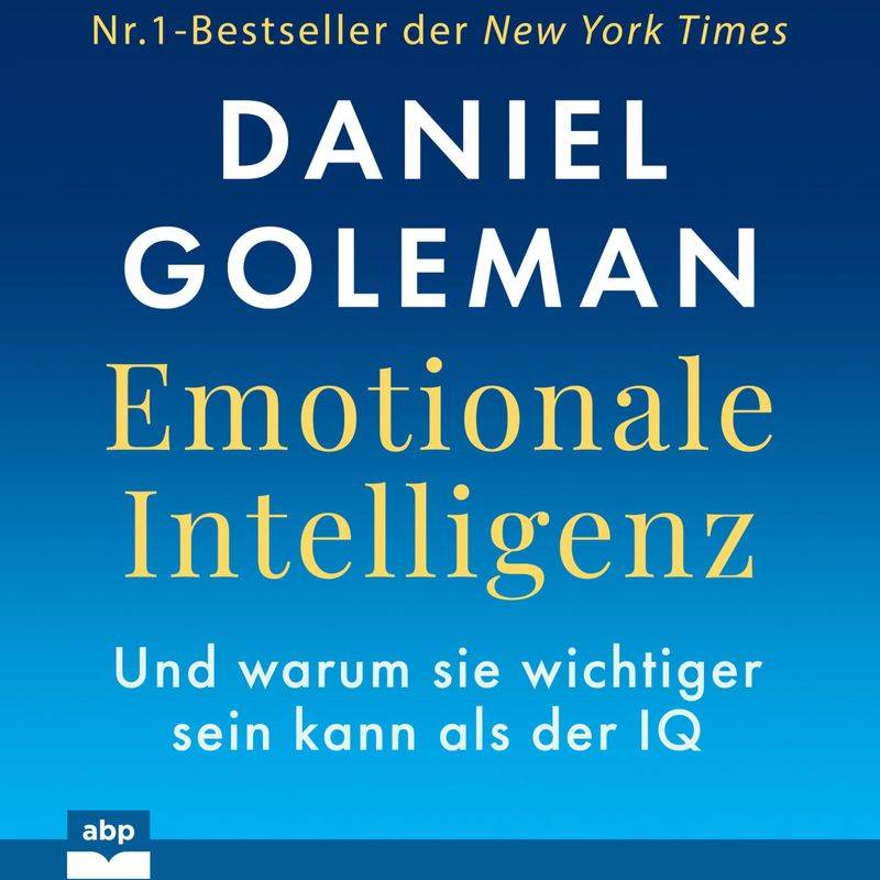 Emotionale Intelligenz - Daniel Goleman (Hörbuch-Download) von ABP Publishing