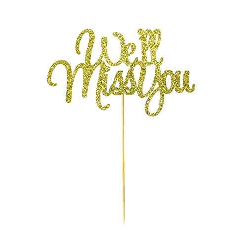 ALLY-MAGIC We Will Miss You Cake Topper, Ruhestand Party Kuchen Dekorationen, Graduation Cake Toppers, Glitzer Good Luck Cake Picks, Going Away Party Kuchen Dekorationen A9HXNDGCP (Gold) von ALLY-MAGIC