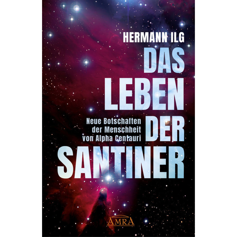 Das Leben Der Santiner - Hermann Ilg, Gebunden von AMRA Verlag