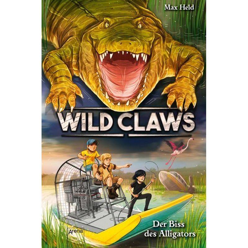 Der Biss Des Alligators / Wild Claws Bd.2 - Max Held, Gebunden von ARENA