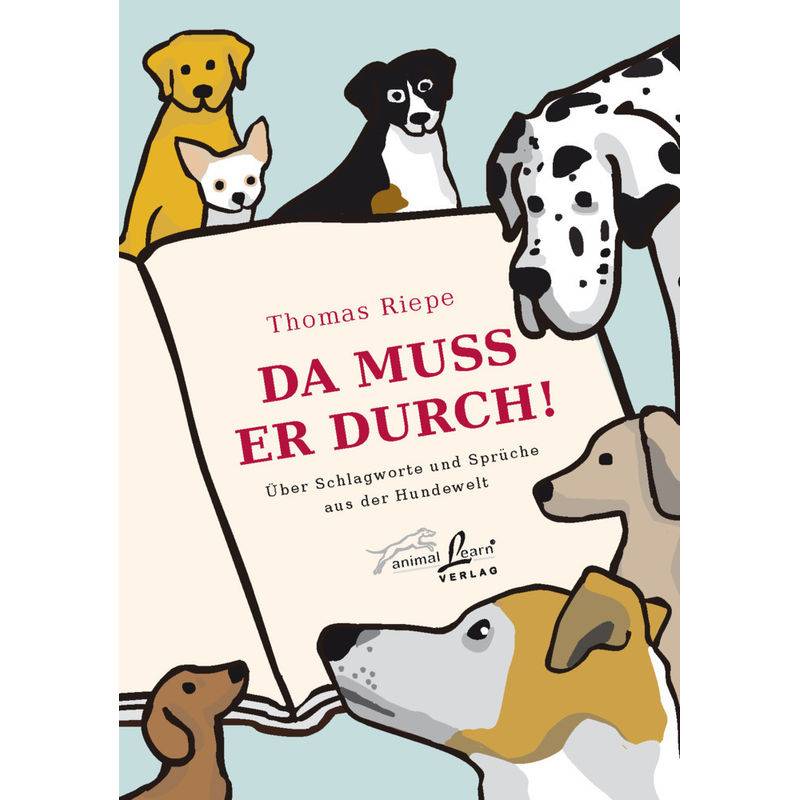 Da Muss Er Durch! - Thomas Riepe, Kartoniert (TB) von Animal Learn Verlag