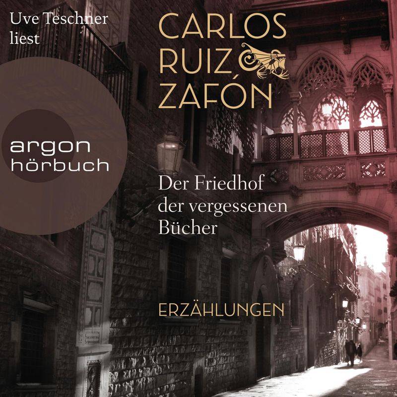 Der Friedhof der vergessenen Bücher - Carlos Ruiz Zafón (Hörbuch-Download) von Argon Verlag