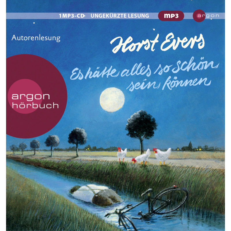 Es Hätte Alles So Schön Sein Können,1 Audio-Cd, 1 Mp3 - Horst Evers (Hörbuch) von Argon Verlag