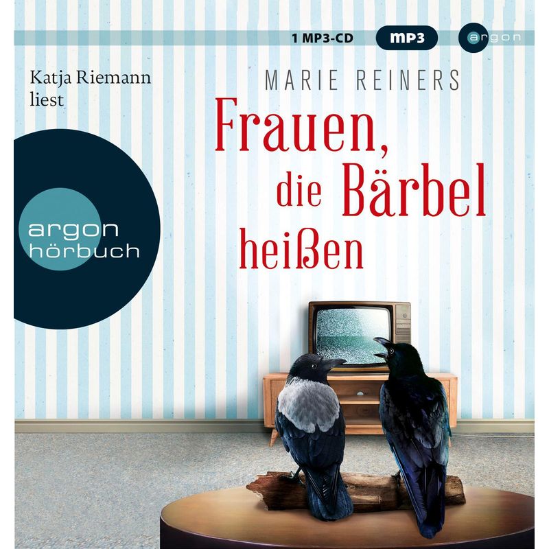 Frauen, Die Bärbel Heißen, 1 Audio-Cd, 1 Mp3 - Marie Reiners (Hörbuch) von Argon Verlag