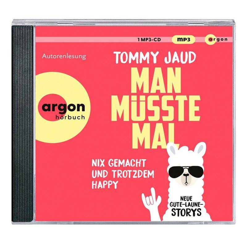 Man Müsste Mal - Nix Gemacht Und Trotzdem Happy,1 Audio-Cd, 1 Mp3 - Tommy Jaud (Hörbuch) von Argon Verlag