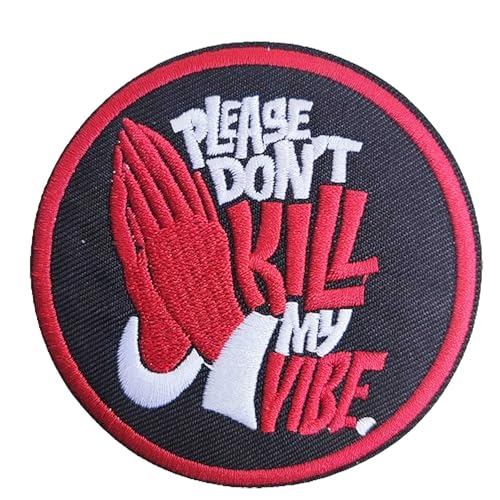 Aufnäher mit lustigen Buchstaben "Please Don't Kill My Vibe", zum Aufbügeln oder Aufnähen, für Erwachsene, Kleidung, Hüte, Taschen, Jacken, Jeans, Kleider, Rucksäcke von BDIHS