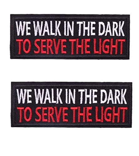 Ersatz für We Walk in The Dark to Serve The Light Embroidered Patches Tactical Moral Applique Fastener Iron On Sew On Emblem Patch 2 Stück (We Walk in The Dark to Serve The Light) von BFYDmttuBF