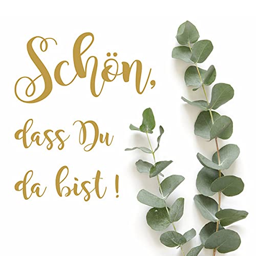 20 Servietten Schön an Eukalyptus | Schön, dass Du da bist | Geburtstag | Gäste | Tischdeko | Decoupage | Serviettentechnik 33x33cm von BFYSYO