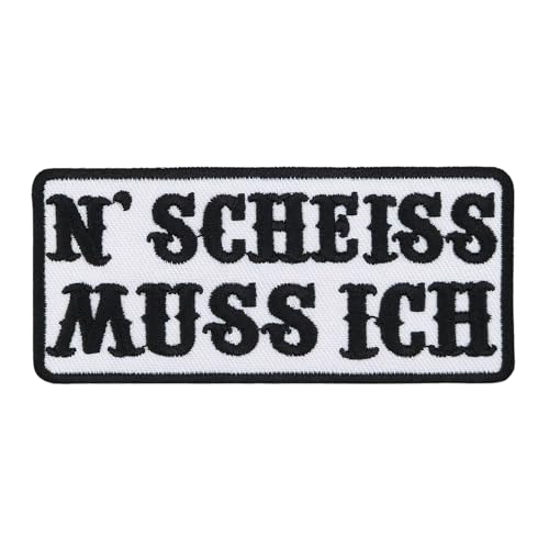 "N Scheiss Muss Ich" Weiß Spruch Aufnäher zum aufbügeln oder aufnähen Bügelbild Aufbügler für Kleidung gestickter Bügelflicken Biker Kutte Applikation Fun Schriftzug Patch Größe 10 x 4,5 cm von BP BRAUNERT PATCHES