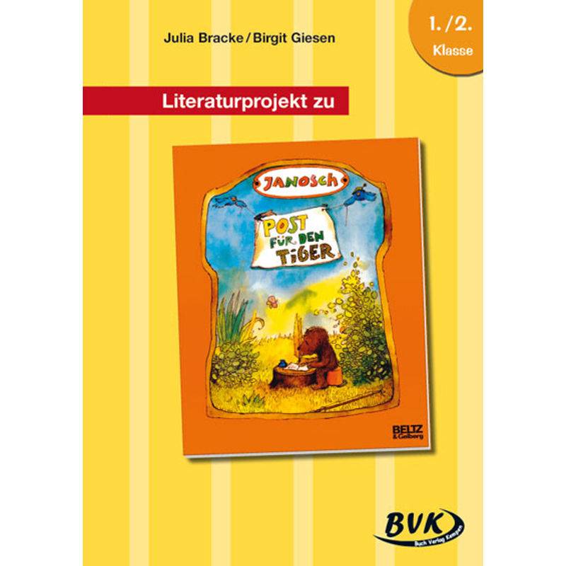 Literaturprojekt Zu 'Post Für Den Tiger' - Julia Bracke, Birgit Giesen, Geheftet von BVK Buch Verlag Kempen