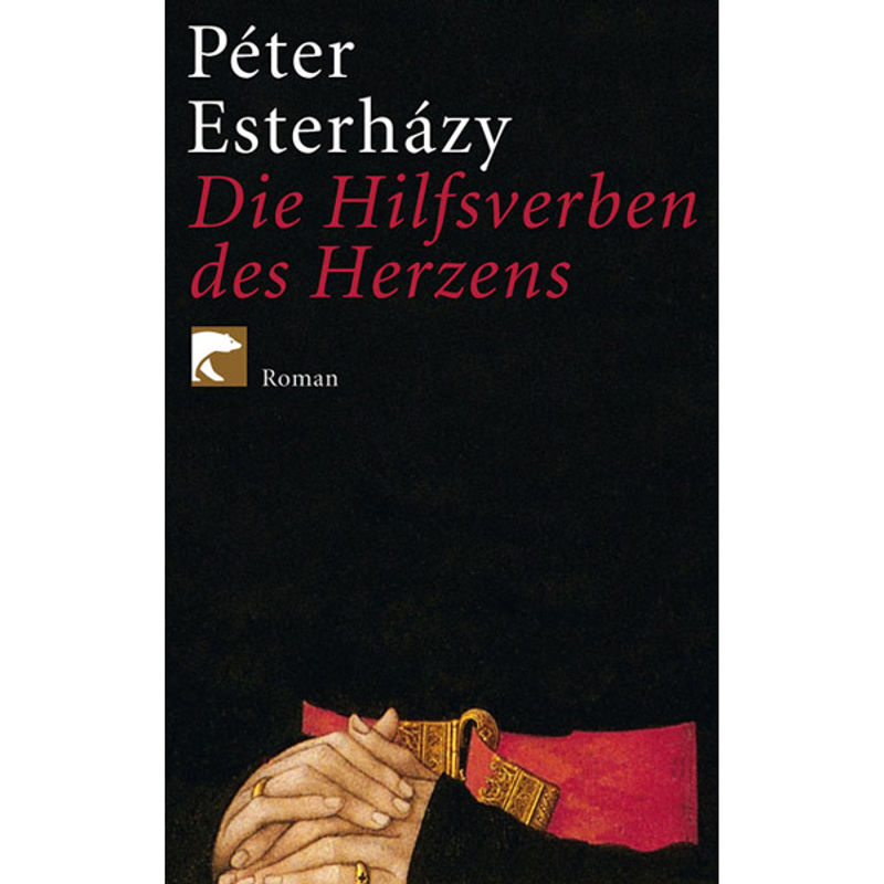 Die Hilfsverben Des Herzens - Péter Esterházy, Taschenbuch von Berlin Verlag Taschenbuch