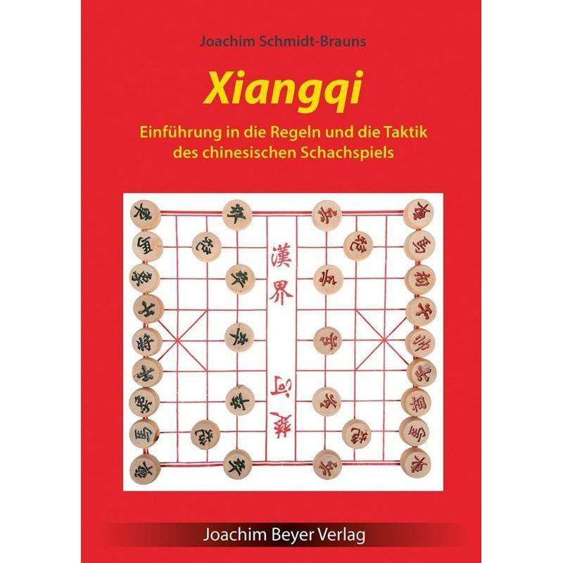 Xiangqi - Joachim Schmidt-Brauns, Kartoniert (TB) von Beyer Schachbuch