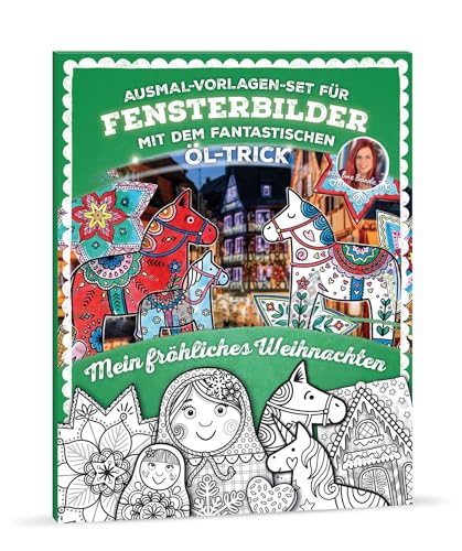 Bine Brändle - Ausmal-Vorlagen-Set für Fensterbilder mit dem fantastischen Öl-Trick - Mein fröhliches Weihnachten von Bine Brändle