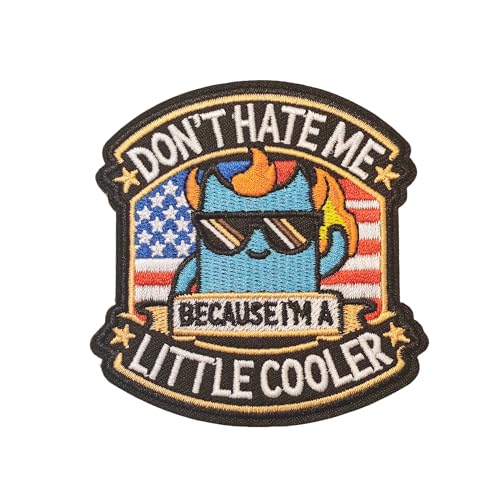 Aufnäher mit Aufschrift "Don't Hate Me Because I'm a Little Cooler": Lustiger Militär-Moral-Patch, niedlicher Meme-Aufnäher, Mello Patch – Klettverschluss – bestickter Emblem-Verschluss für taktische von Blimark