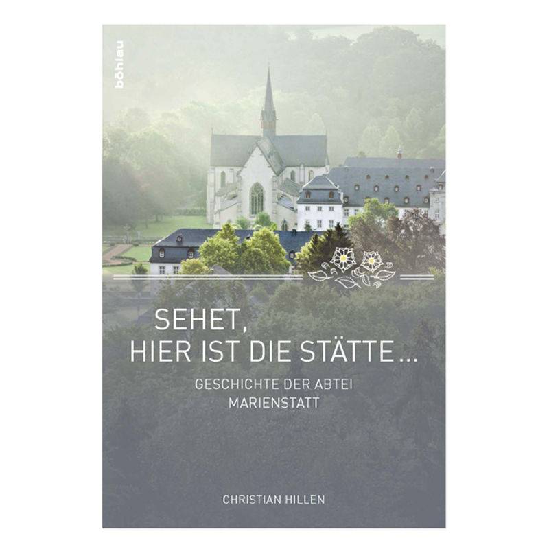 »Sehet, Hier Ist Die Stätte ...«; . - Christian Hillen, Gebunden von Böhlau