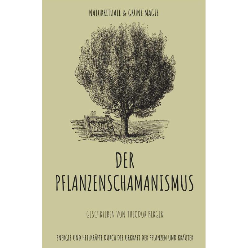 Der Pflanzenschamanismus Einfach Erklärt - Theodor Berger, Kartoniert (TB) von mybestseller