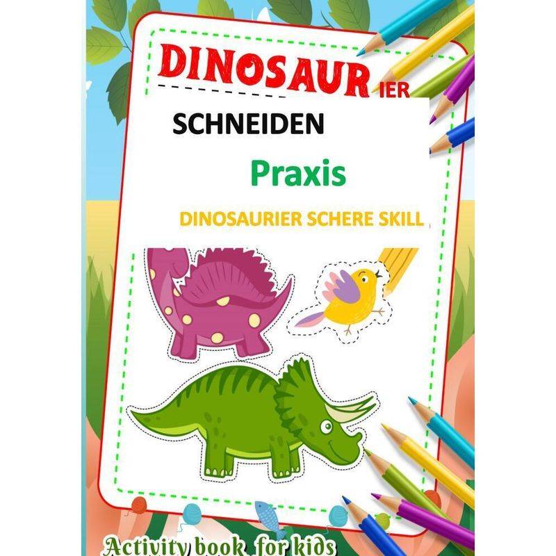 Schneiden Praxis Für Vorschüler, Kinder & Kleinkinder Mit Malerei Niedlichen Figuren - Sabine Wolfgang, Kartoniert (TB) von Bookmundo