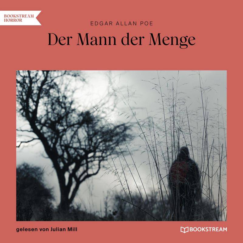 Der Mann der Menge - Edgar Allan Poe (Hörbuch-Download) von Bookstream Hörbücher