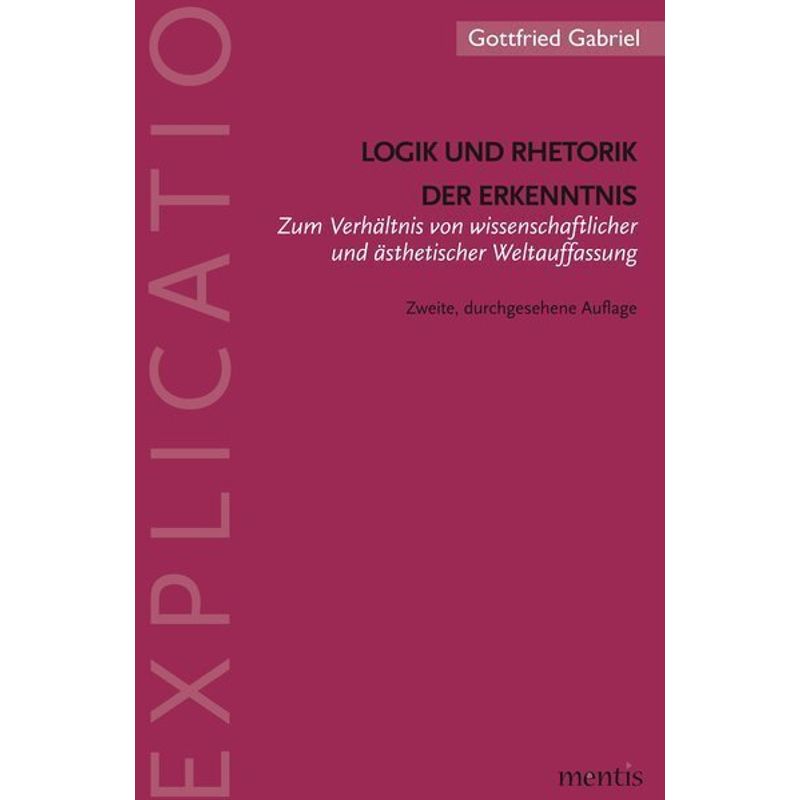 Logik Und Rhetorik Der Erkenntnis - Gottfried Gabriel, Kartoniert (TB) von Brill Mentis