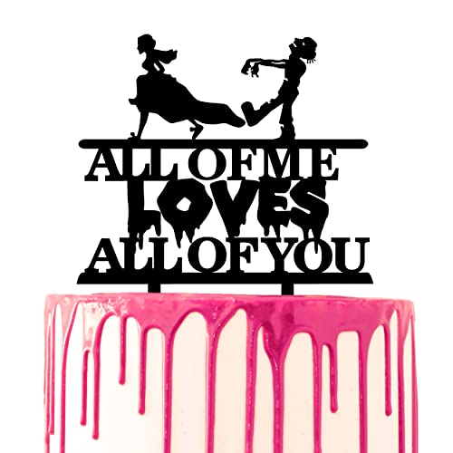 CARISPIBET Hochzeitstortenaufsatz mit Schriftzug "All of me Loves all of you" Horrorfilme Tropen Kuchen Dekorativ von CARISPIBET