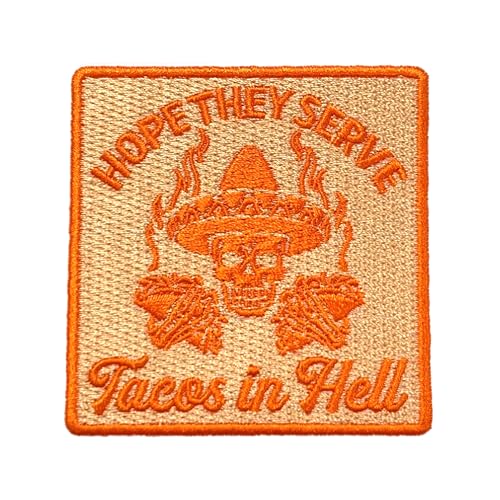 Aufnäher mit Aufschrift "Hope They Serve Tacos in Hell", 7,6 cm, lustiges Skelett, dunkler Humor, mexikanisches Essen, zum Aufbügeln oder Aufnähen, Stickerei-Aufnäher für Trucker, Hüte, Kleidung, von CELAMONA