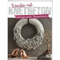 Buch "Kreativ mit Knetbeton" von CV