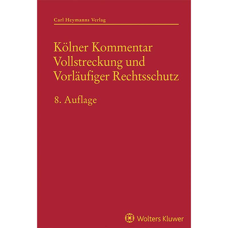 Kölner Kommentar Vollstreckung Und Vorläufiger Rechtsschutz, Gebunden von Carl Heymanns Verlag