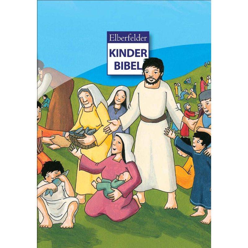 Elberfelder Kinderbibel, Gebunden von Christliche Verlagsgesellschaft