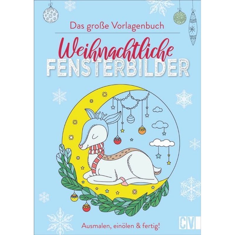 Das Große Vorlagenbuch: Weihnachtliche Fensterbilder, Kartoniert (TB) von Christophorus-Verlag