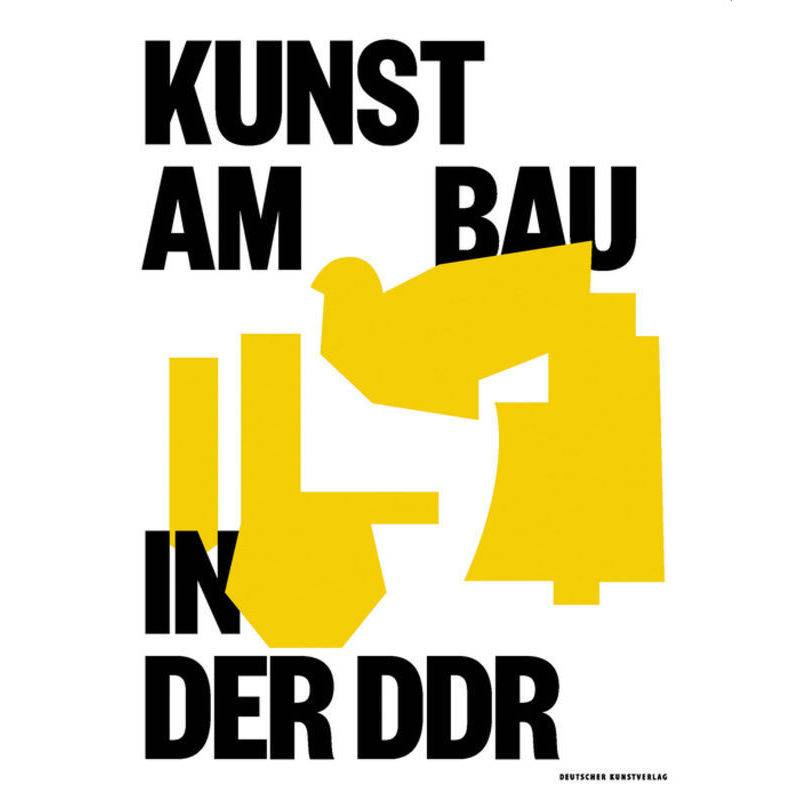 Kunst Am Bau In Der Ddr, Gebunden von DEUTSCHER KUNSTVERLAG