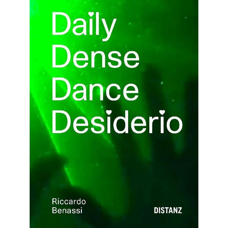 Daily Dense Dance Desiderio (Dddd) - Riccardo Benassi, Kartoniert (TB) von DISTANZ Verlag