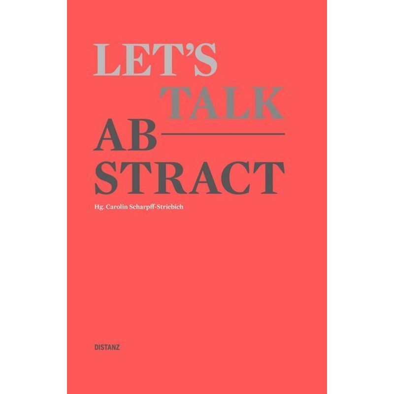 Let's Talk Abstract, Leinen von DISTANZ Verlag