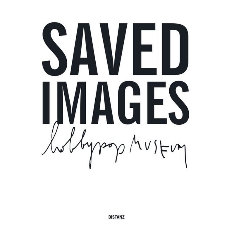 Saved Images, Kartoniert (TB) von DISTANZ Verlag