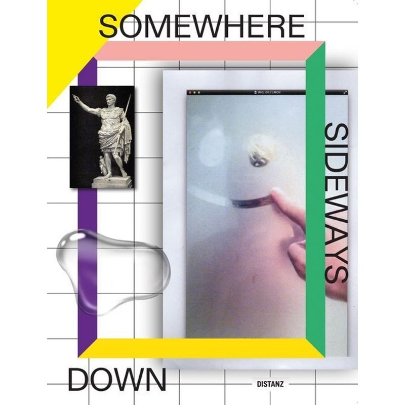 Somewhere Sideways Down At An Angle But Very Close - Florian Meisenberg, Kartoniert (TB) von DISTANZ Verlag