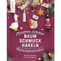 Buch "Christmas Cuteness. Baumschmuck häkeln - Adventskalender" von Topp