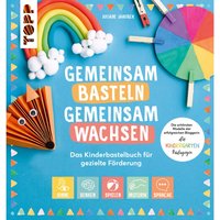 Buch "Gemeinsam basteln, gemeinsam wachsen - Das Kinderbastelbuch für gezielte F von Multi