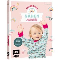 Buch "Nähen super easy - Kleidung für Babys und Kids" von EMF