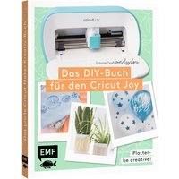 Buch "Plotter - Be creative! Das DIY-Buch für den Cricut Joy von @machsschoen" von EMF